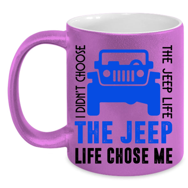 The Jeep Life Chose Me Coffee Mug, I Didn't Choose The Jeep Life Accent Mug