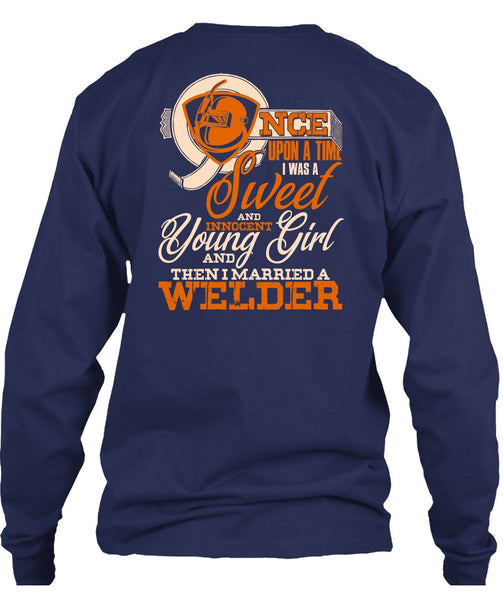 I Married A Welder T Shirt, I Was A Sweet T Shirt