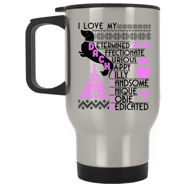Cute Christmas Travel Mug, I Love My Duchshund Mug