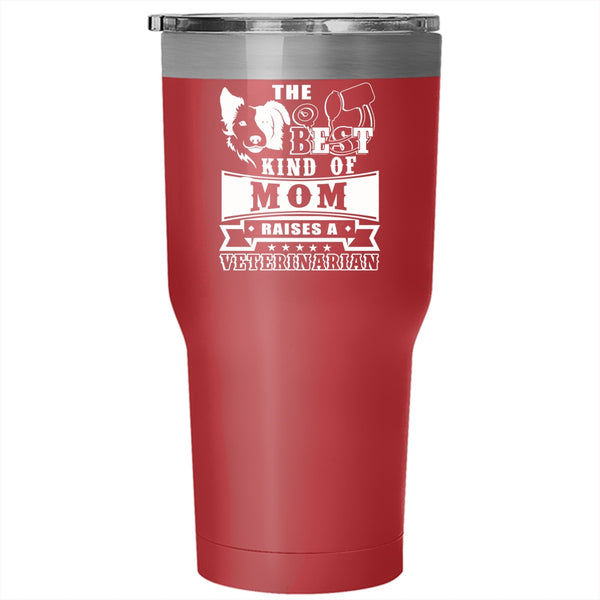 The Best Kind Of Mom Raises A Veterinarian Tumbler 30 oz Stainless Steel, Cute Mom Travel Mug