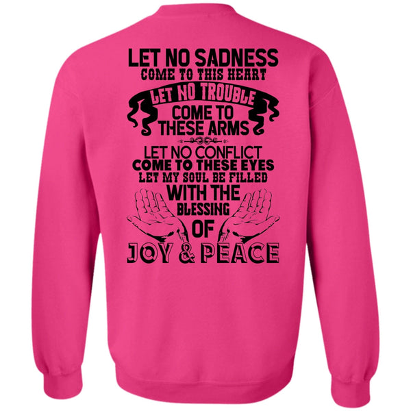 I Love My Life T Shirt, Blessing Of Joy And Peace Sweatshirt