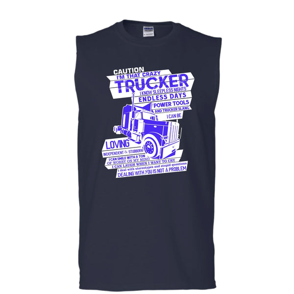 I'm That Crazy Trucker T Shirt, Coolest Trucker Tank Top (Men's Cotton Sleeveless)