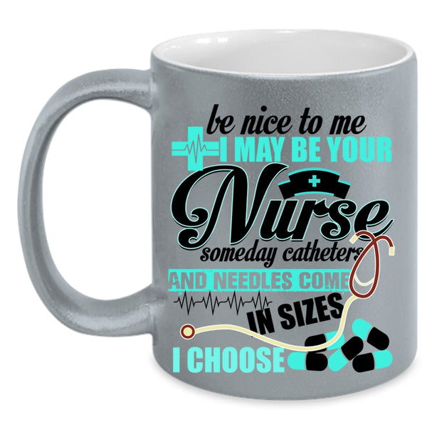 I Love Nurse Coffee Mug, I May Be Your Nurse Accent Mug
