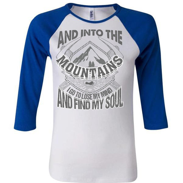 And Into The Mountains T Shirt, I Love Mountain T Shirt, Awesome T-Shirts