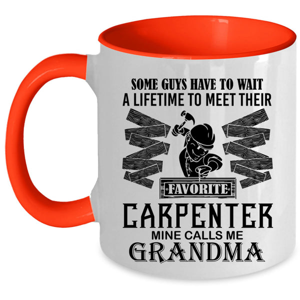 Mine Calls Me Grandma Coffee Mug, Favorite Carpenter Accent Mug