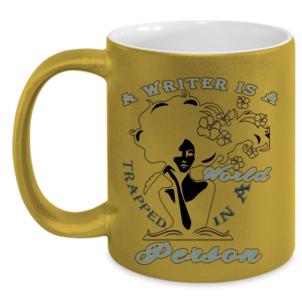 Funny Writer Coffee Mug, A Writer Is A World Trapped In A Person Accent Mug