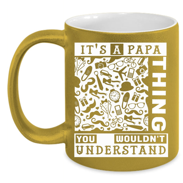 It's A Papa Thing Coffee Mug, Awesome Gift For Papa Coffee Cup
