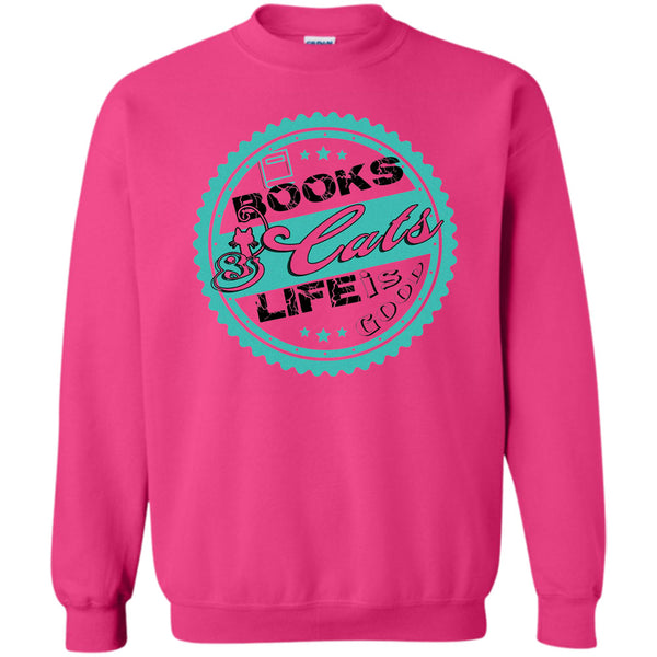 I Love My Cat T Shirt, Books & Cat Life Is Good Sweatshirt