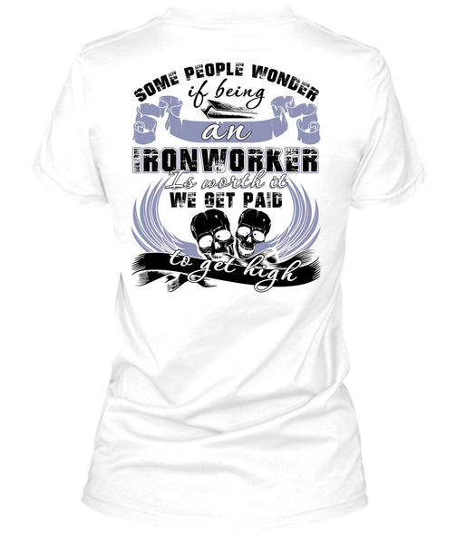 Being An Ironworker T Shirt, I Love Ironworker T Shirt