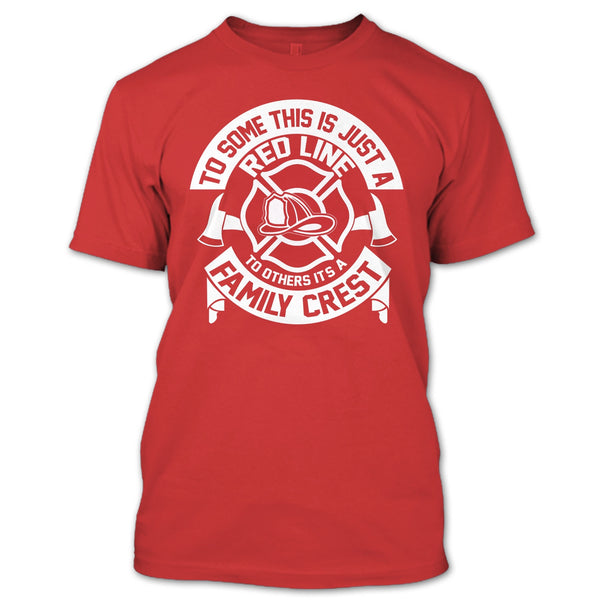 This Is Just A Red Line T Shirt, To Others It's A Family Crest T Shirt