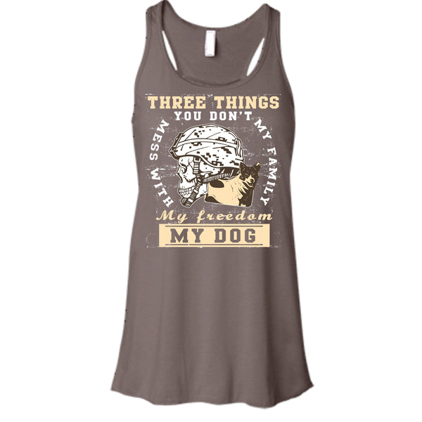 Three Things You Don't Mess With T Shirt, My Freedom My Family My Dog T Shirt, Cool T Shirt