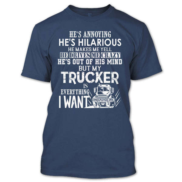 My Trucker Is Everything T Shirt, I Love My Trucker T Shirt