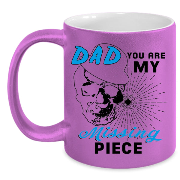 Best Gift For My Son Coffee Mug, Dad You Are My Missing Piece Accent Mug