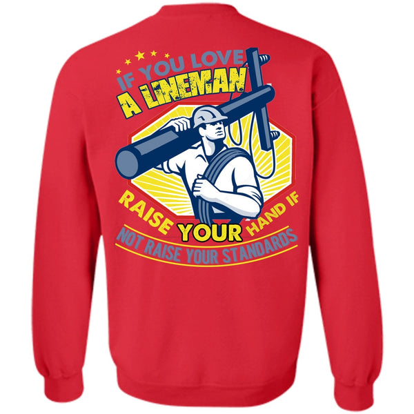 Your Hand T Shirt, I Love Lineman Sweatshirt
