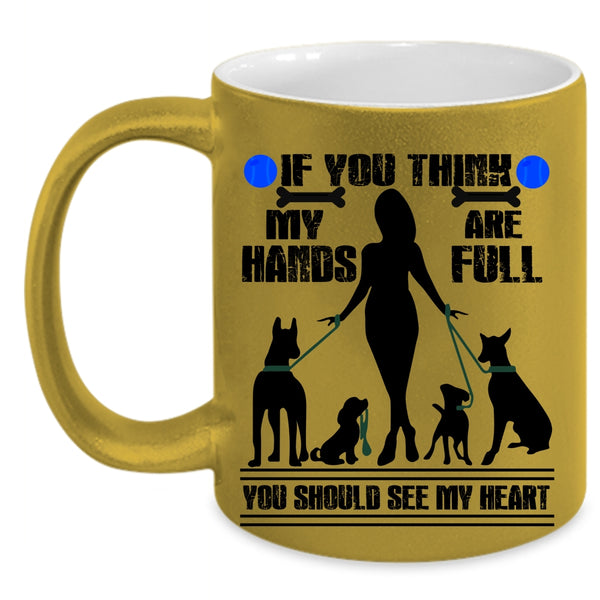 You Should See My Heart Coffee Mug, If You Think My Hands Are Full Accent Mug