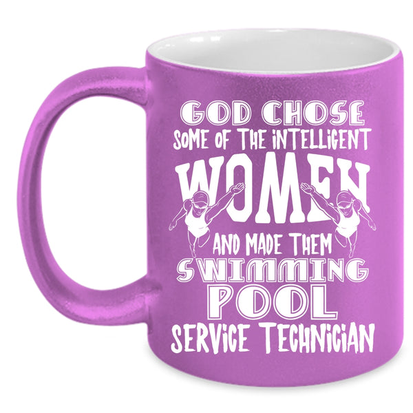 The Intelligent Women Coffee Mug, Swimming Pool Service Technician Coffee Cup