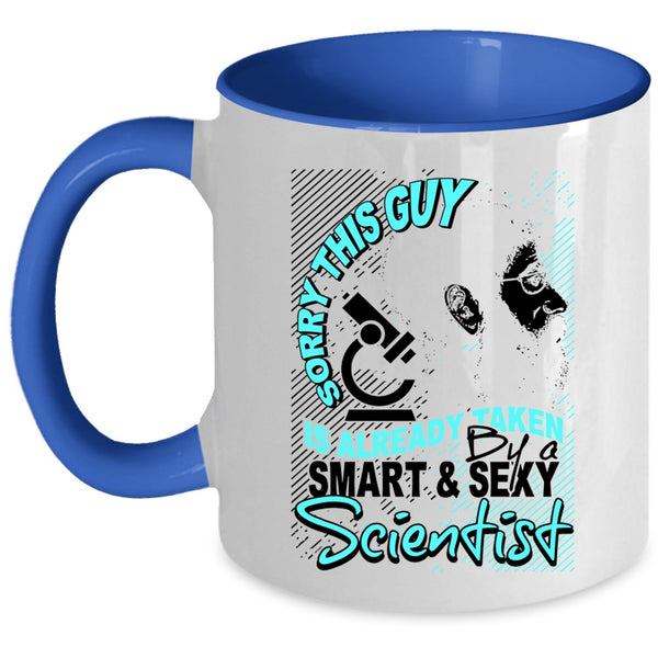 Marry Coffee Mug, This Guy Is Already Taken By A Smart Scientist Accent Mug