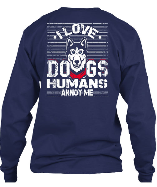 I Love Dogs Humans Annoy Me T Shirt, My Pets T Shirt