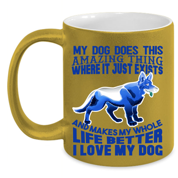 I Love My Dog Coffee Mug, My Dog Does This Amazing Thing Accent Mug