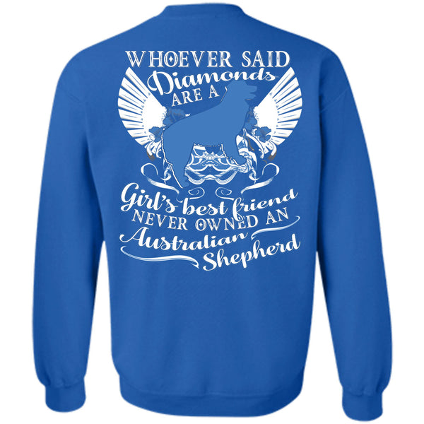 Never Owned An Australian Shepherd T Shirt, I Love My Dog Sweatshirt