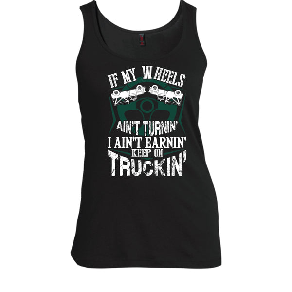 If My Car In Heels T Shirt, Keep On Trucking T Shirt, Cool T Shirt