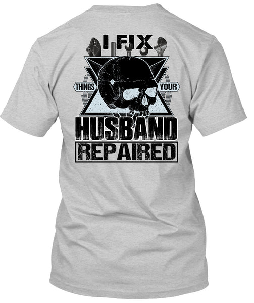 I Fix Things Your Husband Repaired T Shirt, I Love Mechanic T Shirt