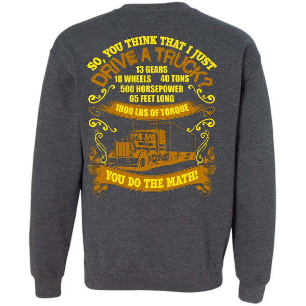 You Do The Math T Shirt, Being A Trucker Sweatshirt