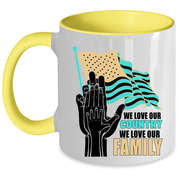 We Love Our Family Coffee Mug, We Love Our Country Accent Mug
