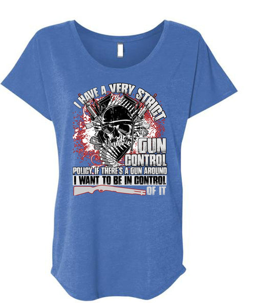 I Have A Very Strict Gun Control T Shirt, Being A Veteran T Shirt, Cool Shirt (Ladies' Triblend Dolman Sleeve)