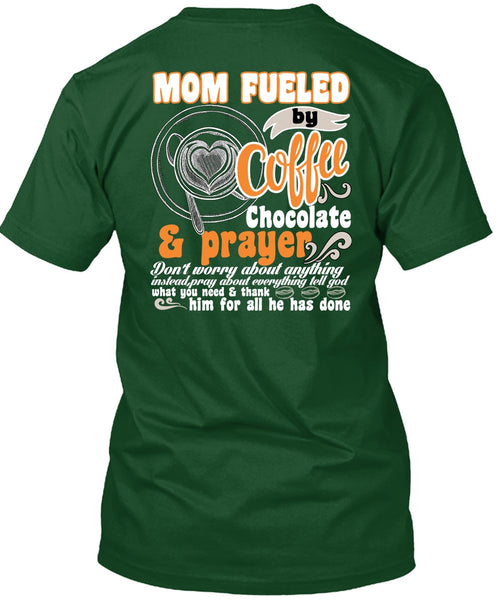 Mom Fueled By Coffee Chocolate T Shirt, Being A Mom T Shirt