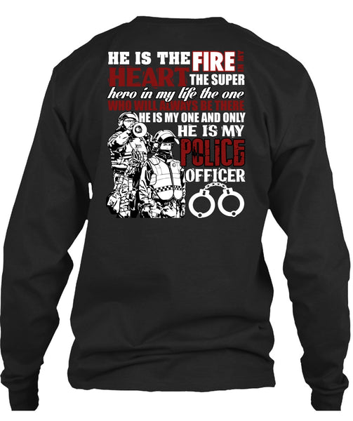 He Is My Police Officer T Shirt, The Fire In My Heart T Shirt