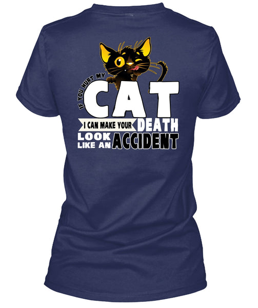 You Hurt My Cat T Shirt, Like An Accident T Shirt