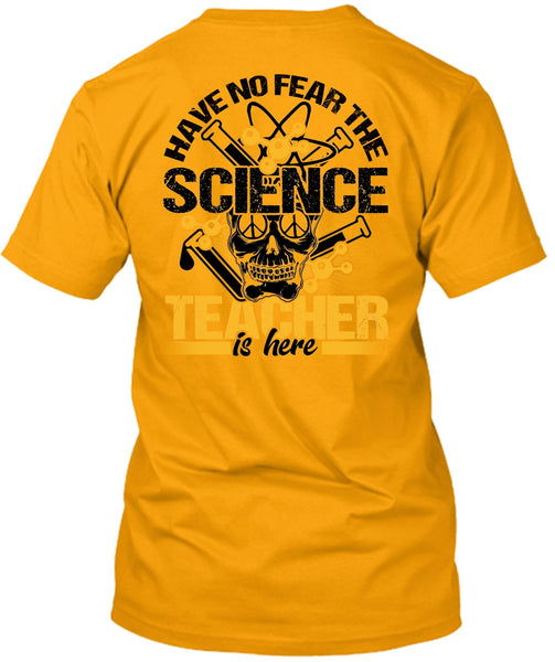 Have No Fear The Science Teacher Is Here T Shirt, I Love Teacher T Shirt