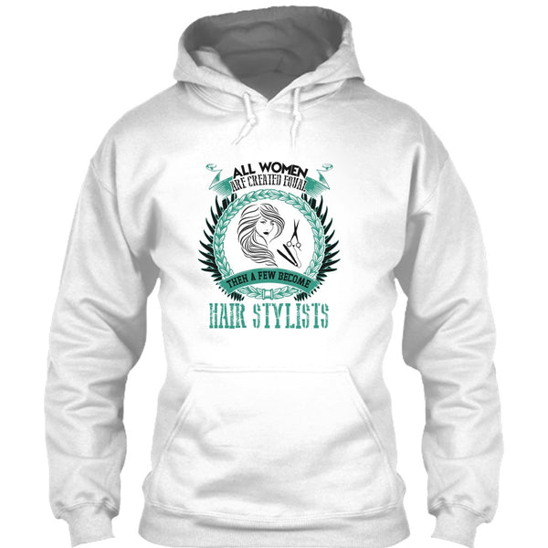 All Women Are Created Equal T Shirt, Coolest Hair Stylist T Shirt