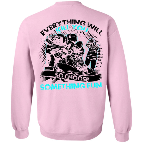 I Love Firefighter T Shirt, So Choose Something Fun Sweatshirt