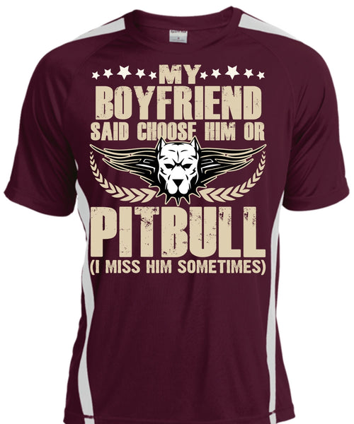 My Boyfriend Said Choose Him Or Pit Bull T Shirt, My Favorite T Shirt, Cool Shirt
