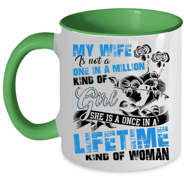 Once In A Lifetime Kind Of Woman Coffee Mug, My Wife Accent Mug