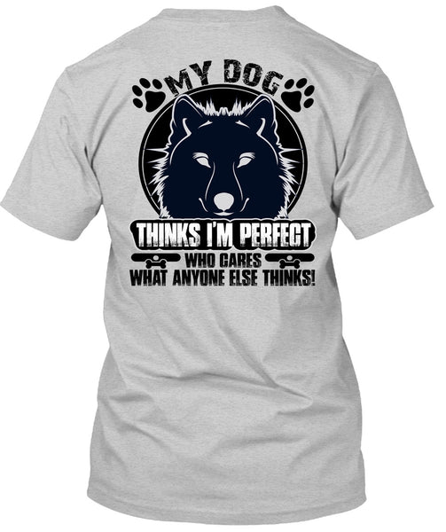 My Dog Thinks T Shirt, My Favorite T Shirt