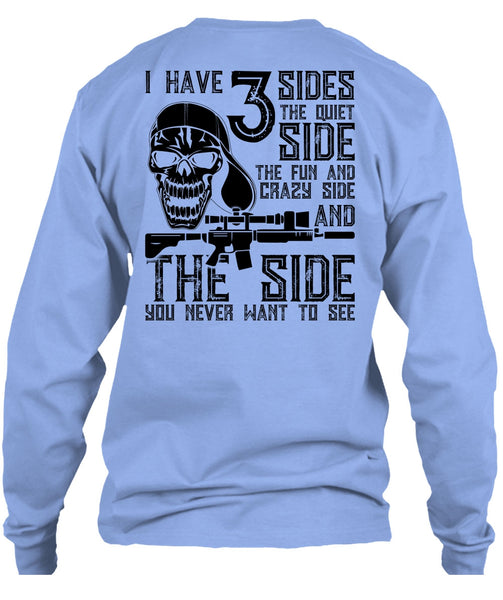 I Have 3 Sides The Quiet T Shirt, I Love Gunning T Shirt