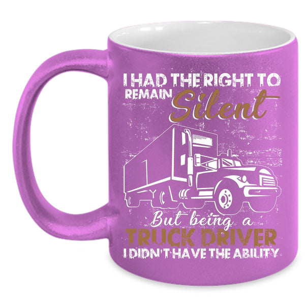 Being A Truck Driver Coffee Mug, Funny Gift For Trucker Coffee Cup