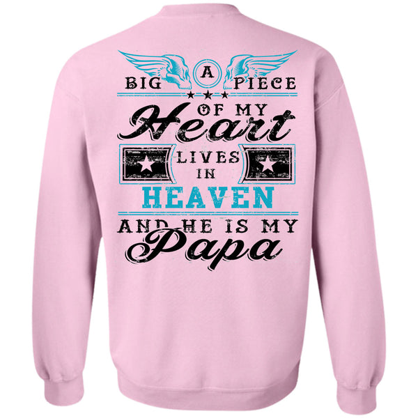 Being A Daddy T Shirt, Big A Piece Of My Heart Lives In Heaven Sweatshirt
