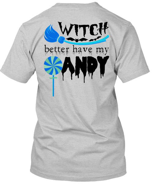 Witch Better Have My Andy T Shirt, Wait For Halloween T Shirt