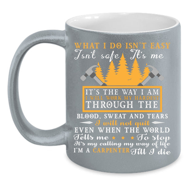 I'm A Carpenter Coffee Mug, Cool Gift For Carpenter Coffee Cup