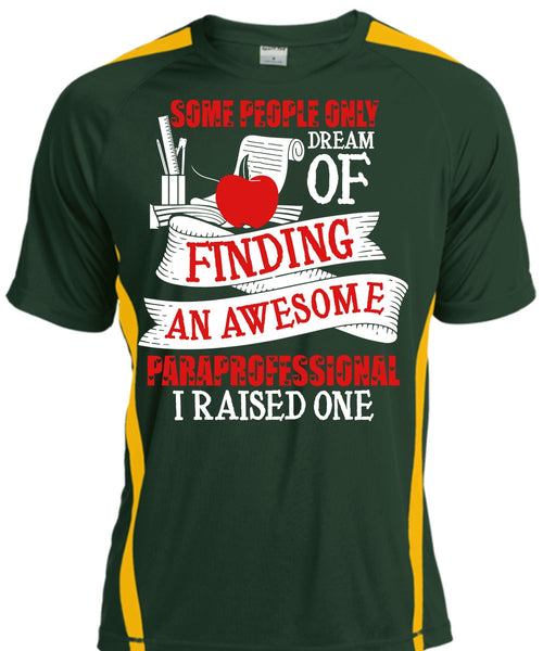 Finding An Awesome Paraprofessional T Shirt, Being A Paraprofessional T Shirt, Cool Shirt