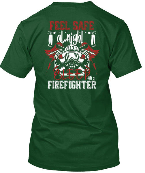 Sleep With A Firefighter T Shirt, Being A Firefighter T Shirt