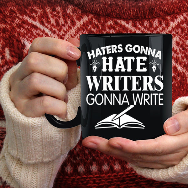 Writer Gonna Write Coffee Mug, Best Gift For Writers Coffee Cup
