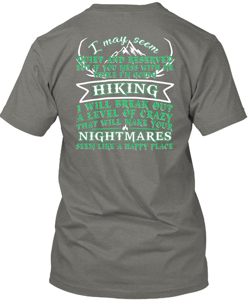 I'm Going Hiking T Shirt, Make Your Nightmares T Shirt