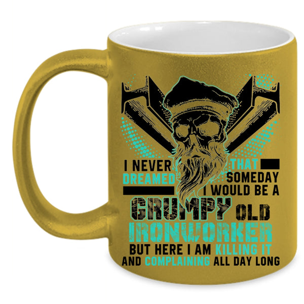 Cool Grandfather Coffee Mug, I Would Be A Grumpy Old Ironworker Accent Mug