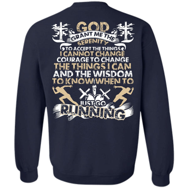 I Can't Change T Shirt, I Love Running Sweatshirt