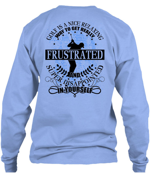 Golf Is A Nice Relaxing T Shirt, I Love Golfing T Shirt